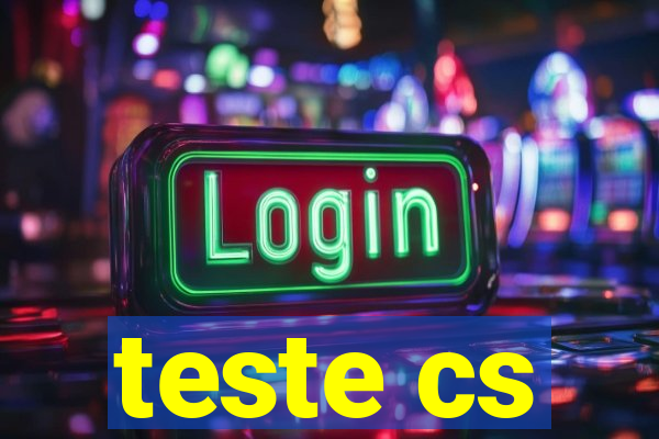 teste cs